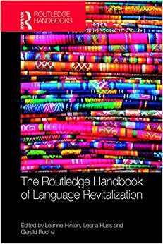 The Routledge Handbook of Language Revitalization (Routledge Handbooks in Applied Linguistics)