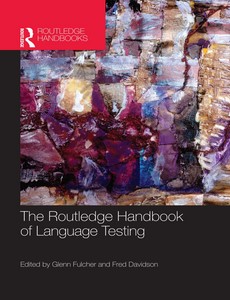 The Routledge Handbook of Language Testing by Glenn Fulcher