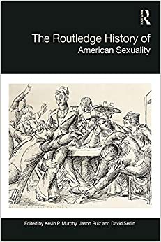 The Routledge History of American Sexuality (Routledge Histories)