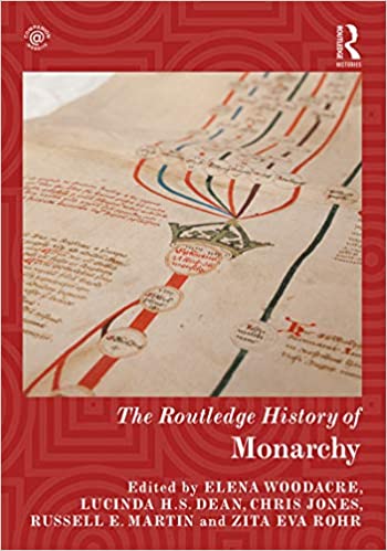 The Routledge History of Monarchy (Routledge Histories)