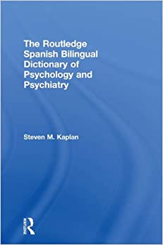 The Routledge Spanish Bilingual Dictionary of Psychology and Psychiatry