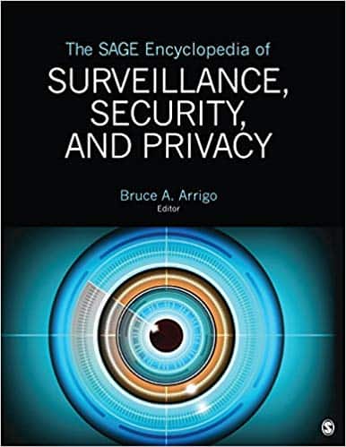 The SAGE Encyclopedia of Surveillance, Security, and Privacy ?
