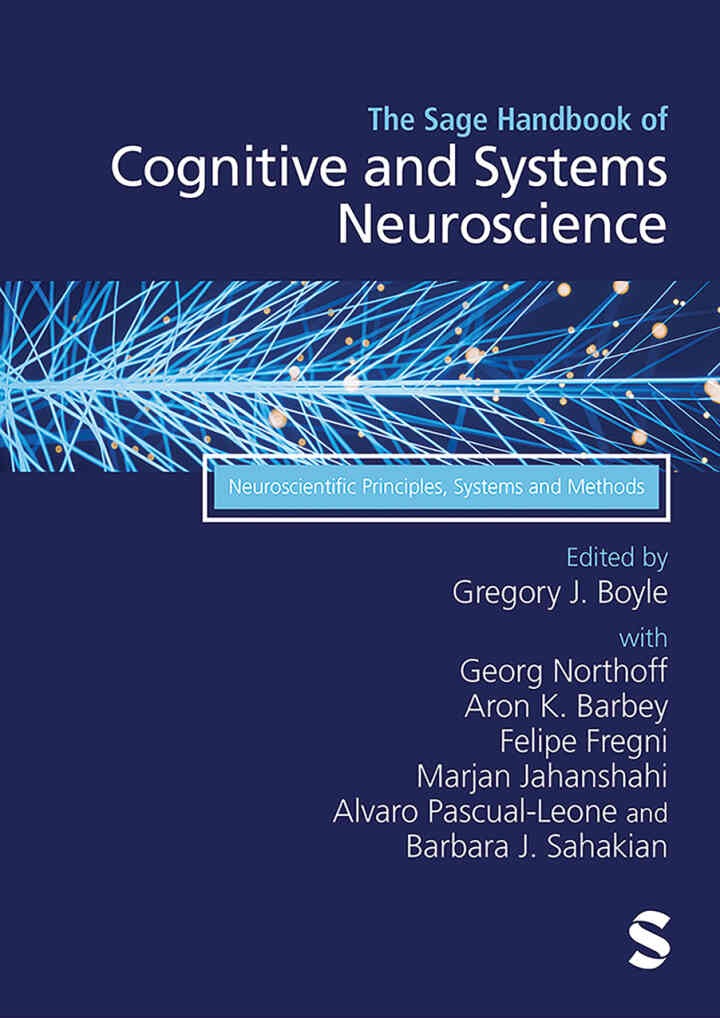 The Sage Handbook of Cognitive and Systems Neuroscience: Neuroscientific Principles, Systems and Methods