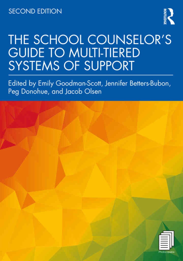 The School Counselor’s Guide to Multi-Tiered Systems of Support, 2nd Edition