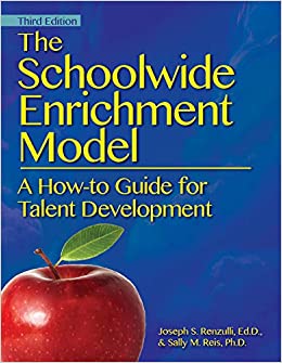 The Schoolwide Enrichment Model: A How-To Guide for Talent Development
