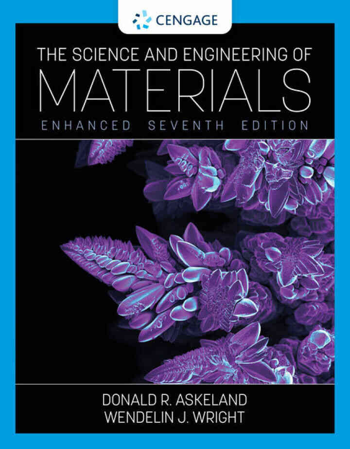 The Science and Engineering of Materials Enhanced 7th Edition