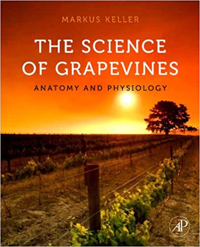 The Science of Grapevines: Anatomy and Physiology