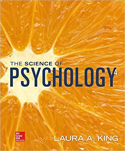 The Science of Psychology An Appreciative View 4th Edition by Laura A. King