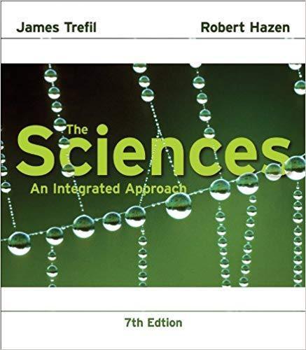 The Sciences: An Integrated Approach 7th Edition by James Trefil