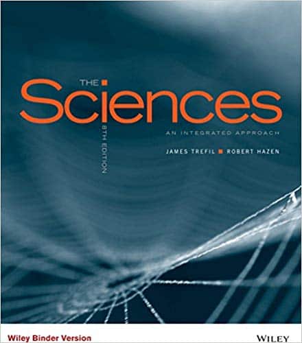 The Sciences: An Integrated Approach (8th Edition) ?