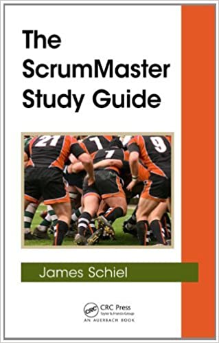 The ScrumMaster Study Guide (Applied Software Engineering Series Book 7)