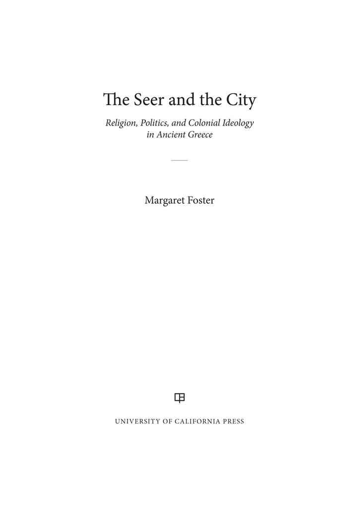 The Seer and the City: Religion, Politics, and Colonial Ideology in Ancient Greece, 1st Edition