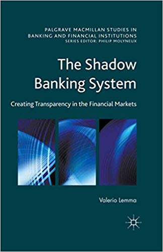 The Shadow Banking System: Creating Transparency in the Financial Markets ?