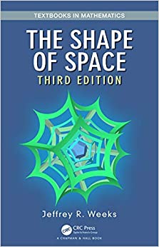 The Shape of Space (Textbooks in Mathematics)