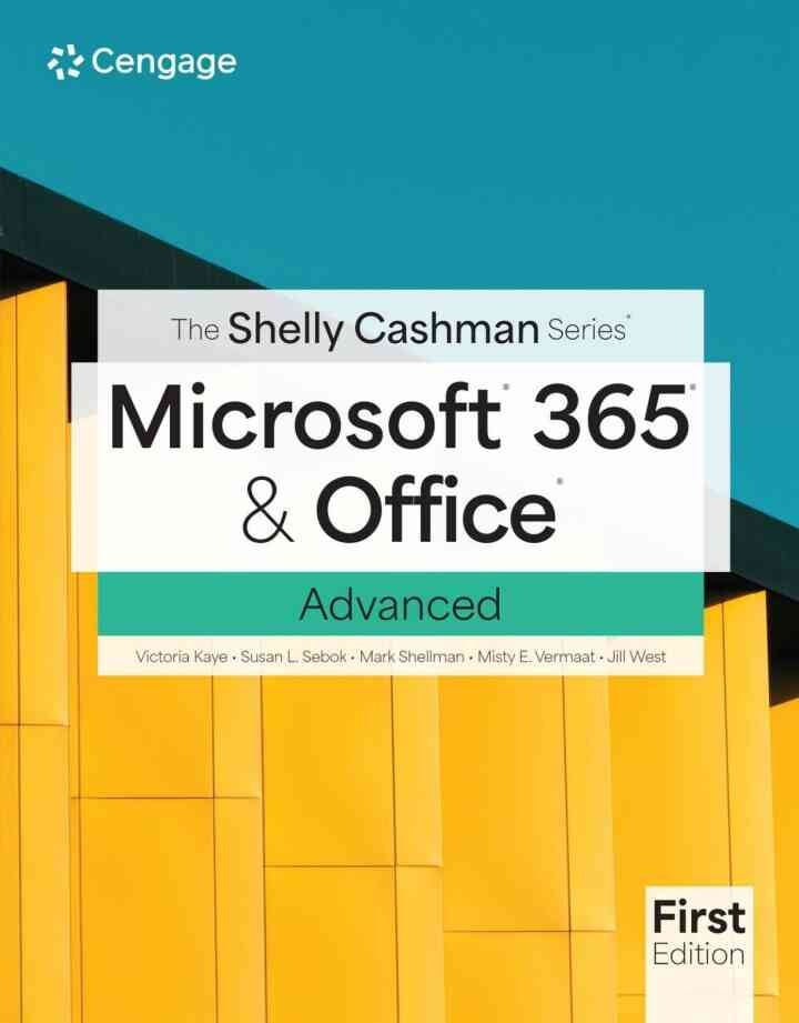 The Shelly Cashman Series® Microsoft® 365® & Office® Advanced, 1st Edition