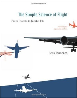 The Simple Science of Flight: From Insects to Jumbo Jets