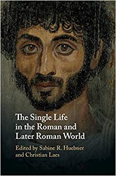 The Single Life in the Roman and Later Roman World