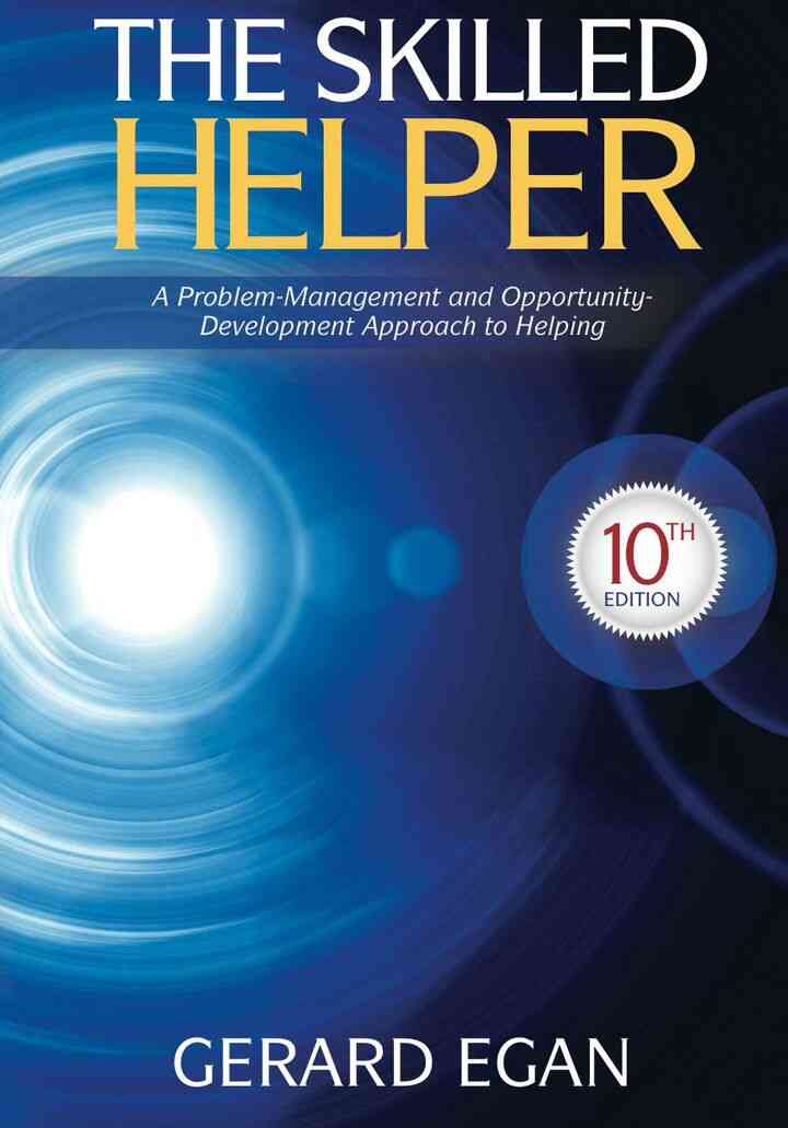 The Skilled Helper: A Problem-Management and Opportunity-Development Approach to Helping 10th Edition