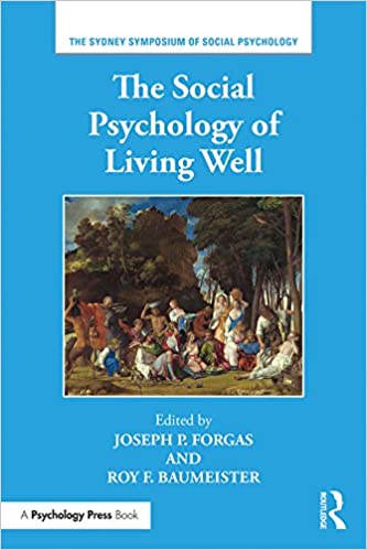 The Social Psychology of Living Well ?