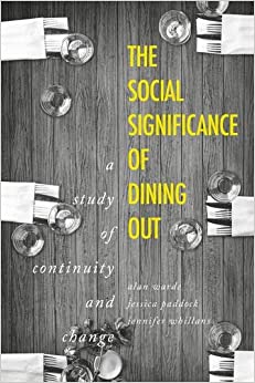 The social significance of dining out: A study of continuity and change