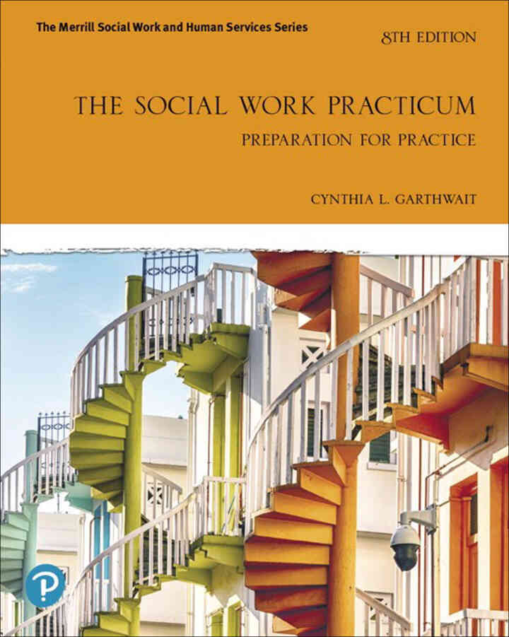 The Social Work Practicum: Preparation for Practice, 8th Edition