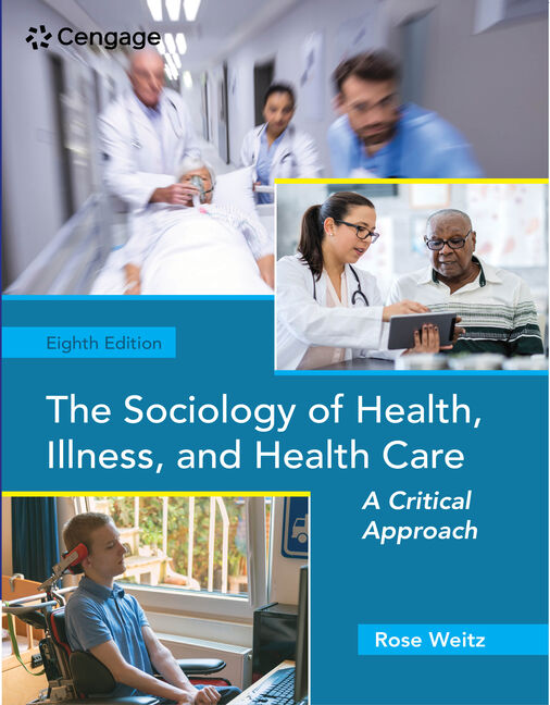 The Sociology of Health Illness and Health Care: A Critical Approach 8th Edition