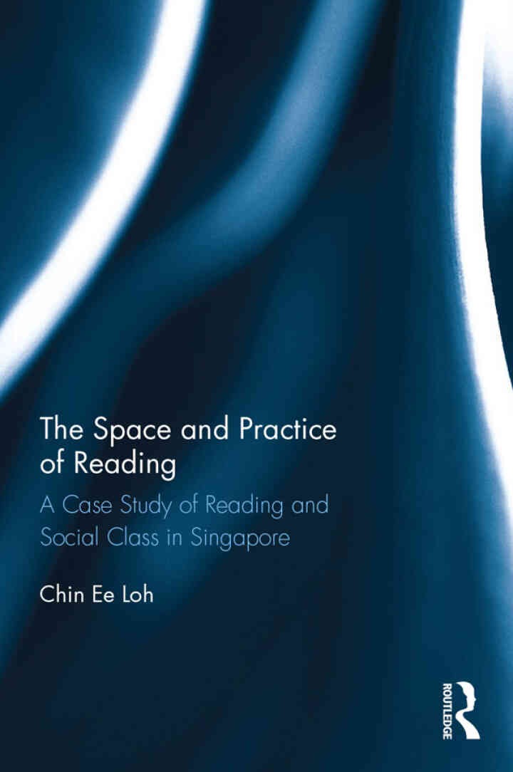 The Space and Practice of Reading: A Case Study of Reading and Social Class in Singapore