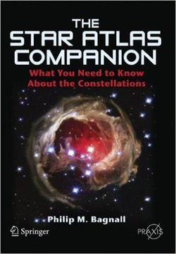The Star Atlas Companion: What you need to know about the Constellations (Springer Praxis Books / Popular Astronomy)