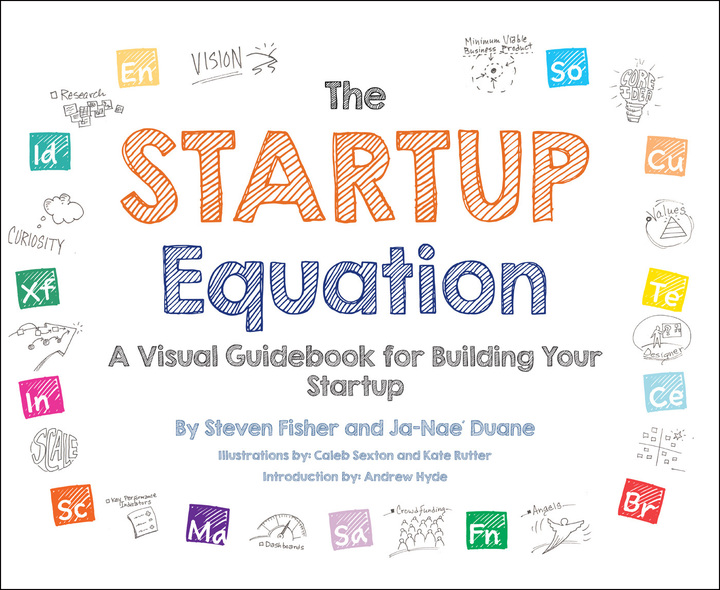 The Startup Equation: A Visual Guid
to Building Your Startup