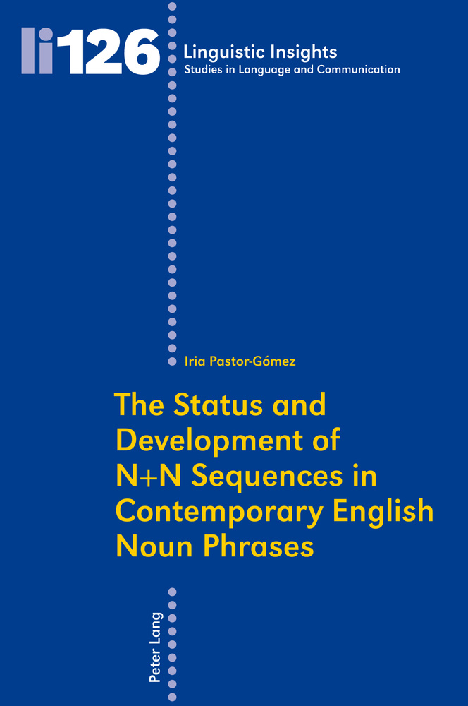 The Status and Development of N N Sequences in Contemporary English Noun Phrases