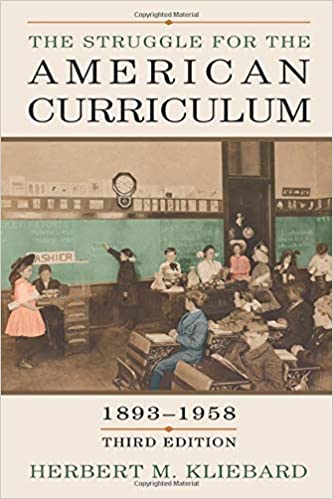 The Struggle for the American Curriculum 1893-1958