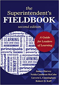 The Superintendent��?s Fieldbook: A Guide for Leaders of Learning