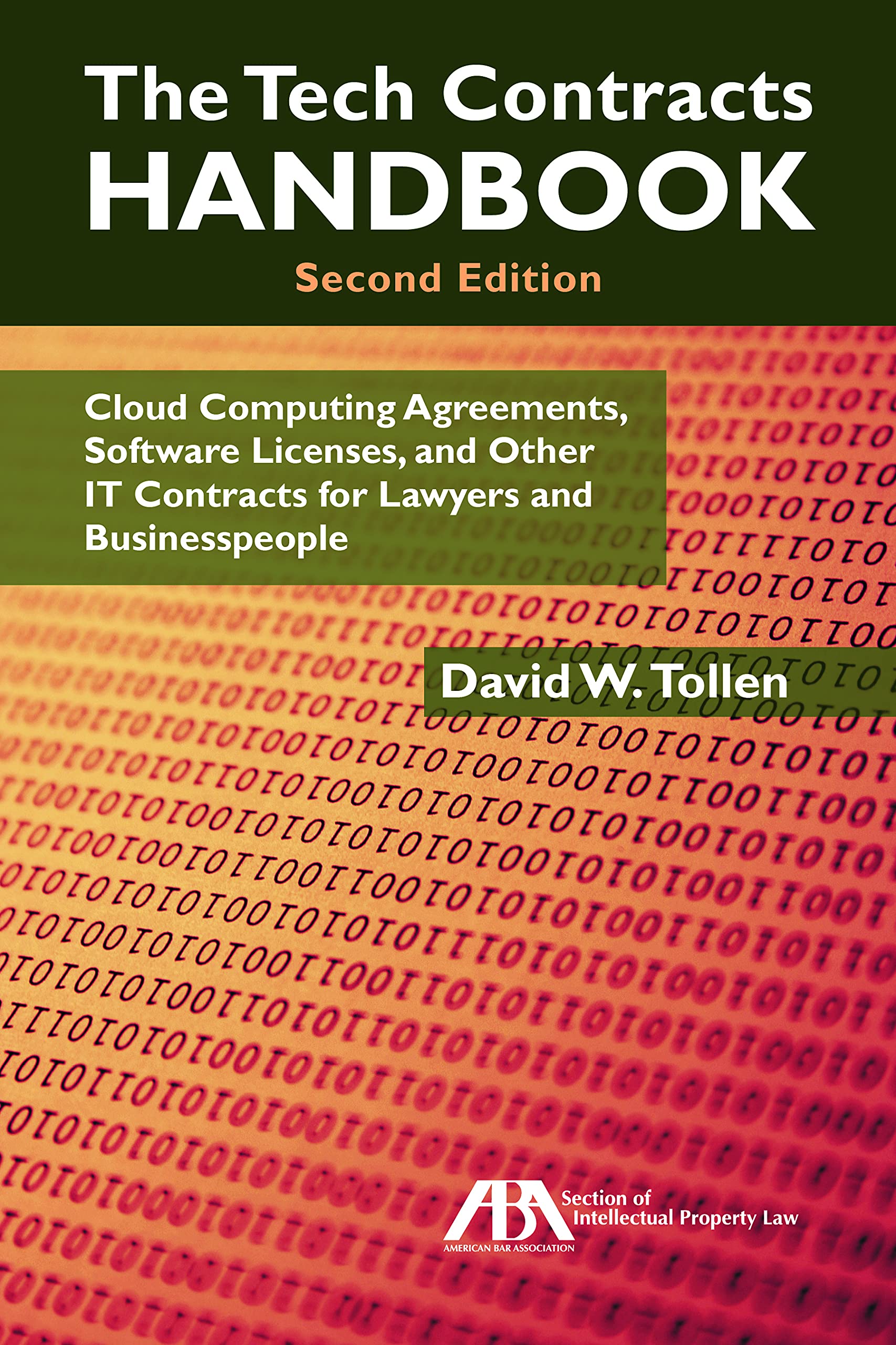 The Tech Contracts Handbook: Cloud Computing Agreements Software Licenses and Other IT Contracts for Lawyers and Businesspeople