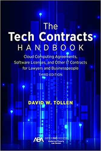 The Tech Contracts Handbook: Software Licenses Cloud Computing Agreements and Other IT Contracts for Lawyers and Businesspeople