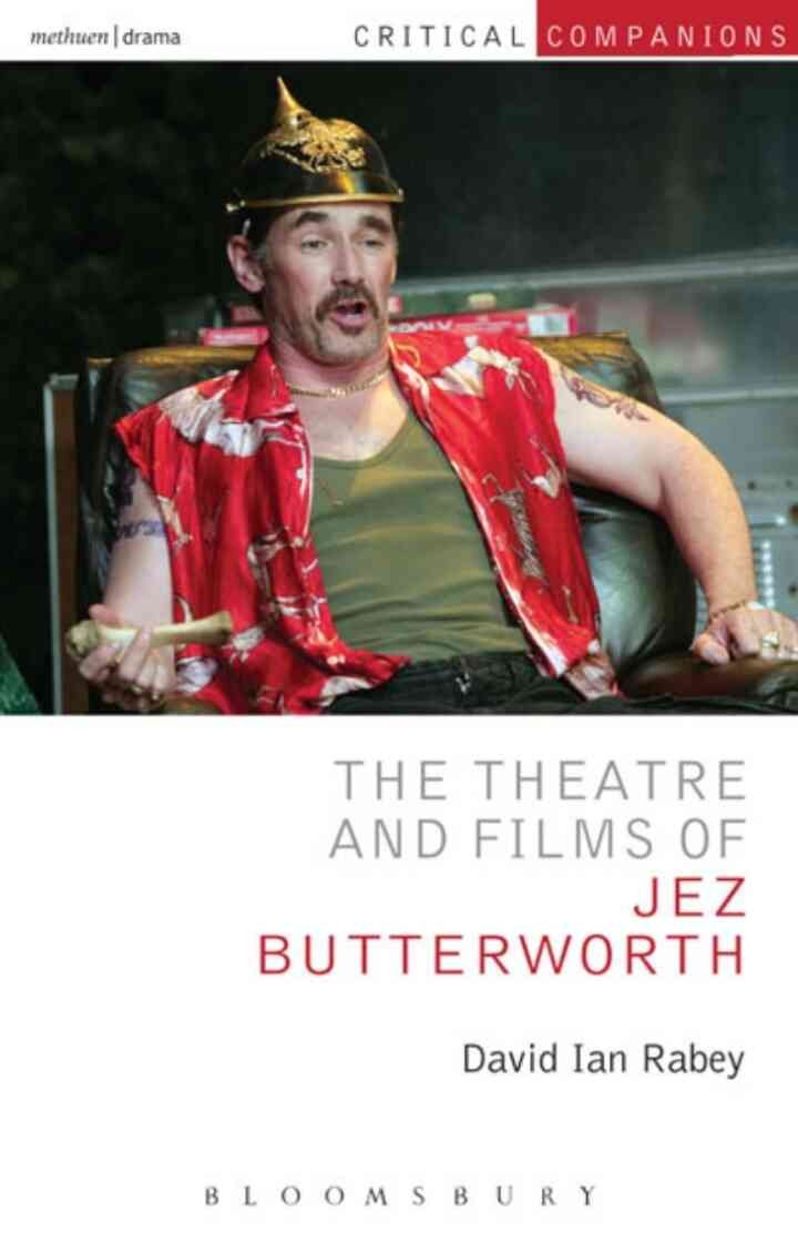 The Theatre and Films of Jez Butterworth, 1st Edition