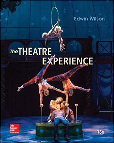 The Theatre Experience 13th Edition by Edwin Wilson