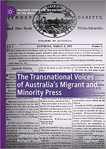 The Transnational Voices of Australia�s Migrant and Minority Press (Palgrave Studies in the History of the Media)