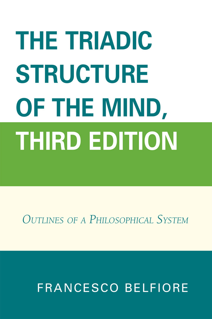 The Triadic Structure of the Mind: Outlines of a Philosophical System