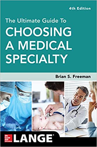 The Ultimate Guide to Choosing a Medical Specialty, Fourth Edition (Lange Medical Book)