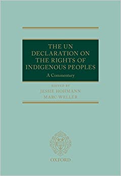 The UN Declaration on the Rights of Indigenous Peoples: A Commentary (Oxford Commentaries on International Law)