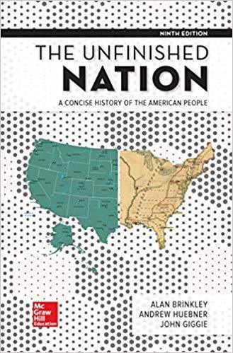 The Unfinished Nation: A Concise History of the American People 9th Edition by Alan Brinkley
