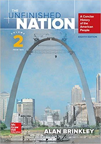 The Unfinished Nation: A Concise History of the American People Volume 2 8th Edition by Alan Brinkley