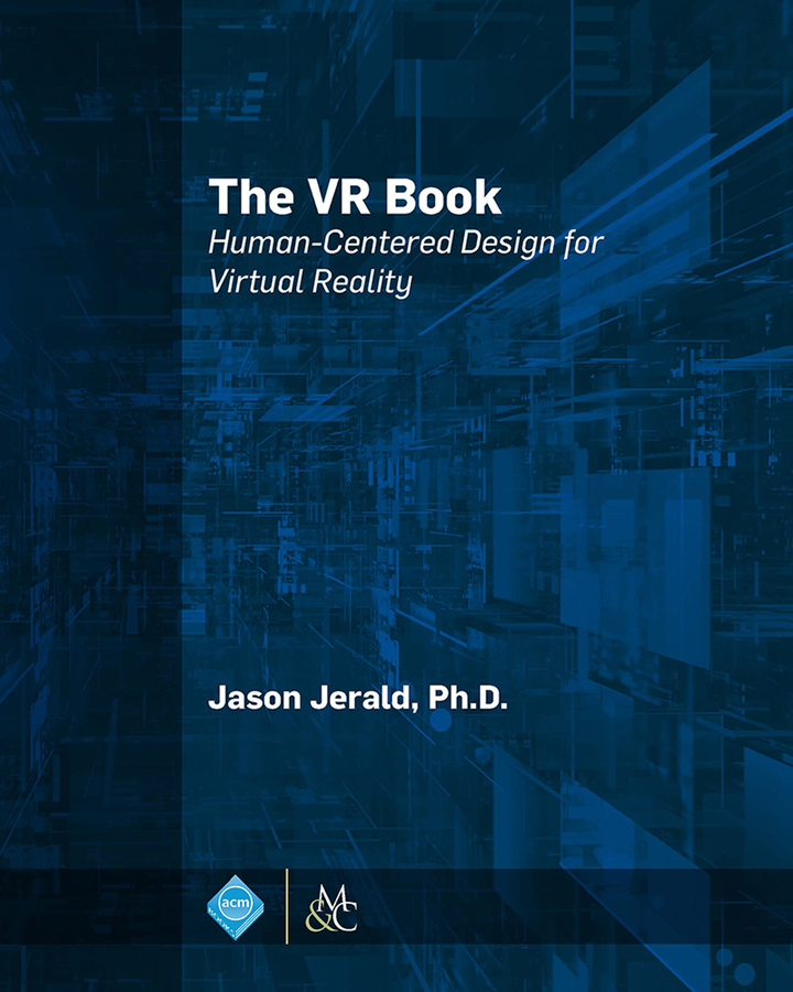 The VR Book: Human-Centered Design for Virtual Reality