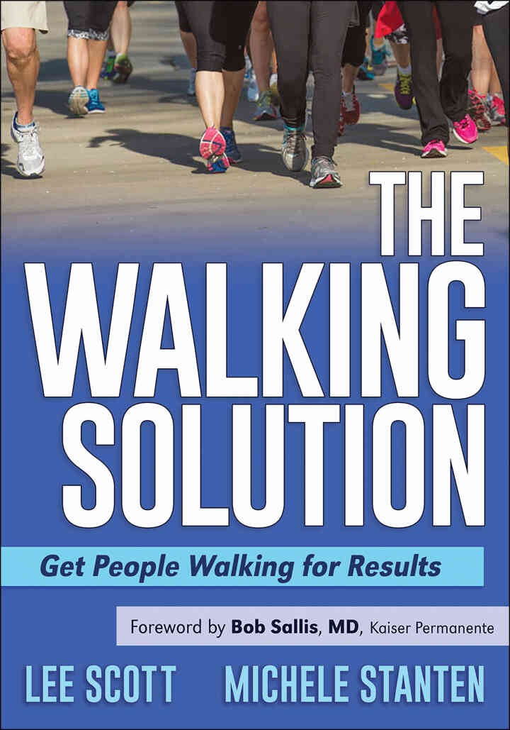 The Walking Solution: Get People Walking for Results, 1st Edition