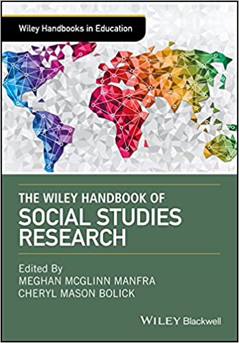 The Wiley Handbook of Social Studies Research (Wiley Handbooks in Education 5)