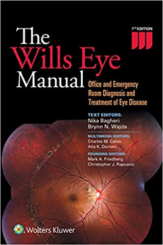 The Wills Eye Manual: Office and Emergency Room Diagnosis and Treatment of Eye Disease