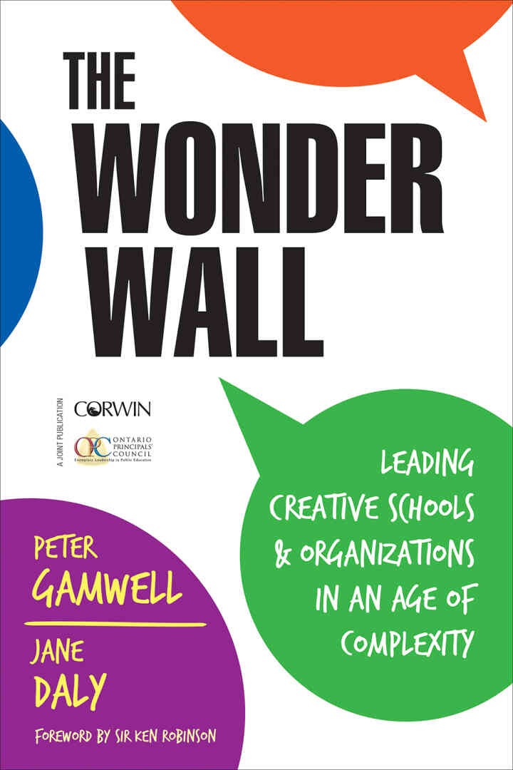 The Wonder Wall: Leading Creative Schools and Organizations in an Age of Complexity, 1st Edition