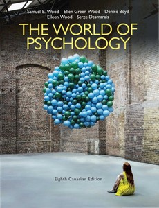 The World of Psychology, Eighth 8th Canadian Edition by Samuel E. Wood
