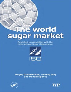 The World Sugar Market 1st Edition by Sergey Gudoshnikov