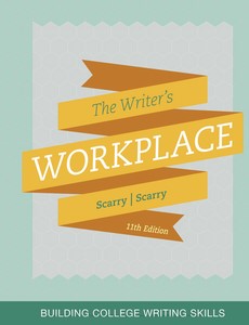 The Writer?s Workplace Building College Writing Skills 11th by Sandra Scarry